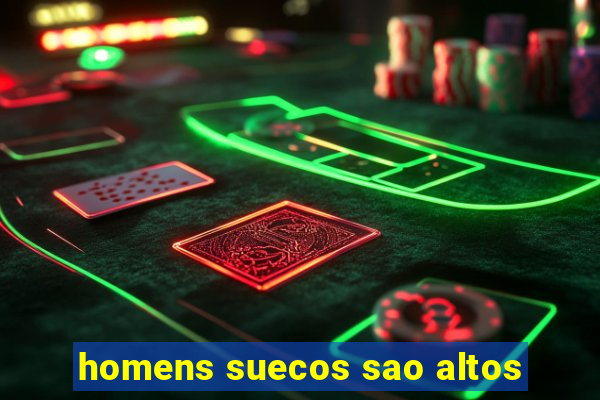 homens suecos sao altos